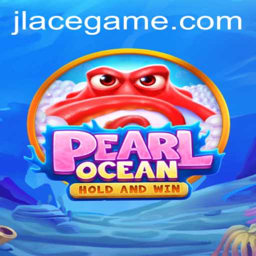 Dive into the Adventure of PearlOcean: Exploring the Depths with JL Ace